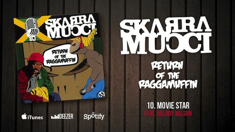 Skarra Mucci Movie Star Ft. Delroy Wilson ( Official