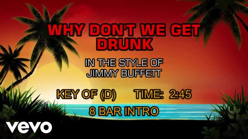 Jimmy Buffett Why Dont We Get Drunk (