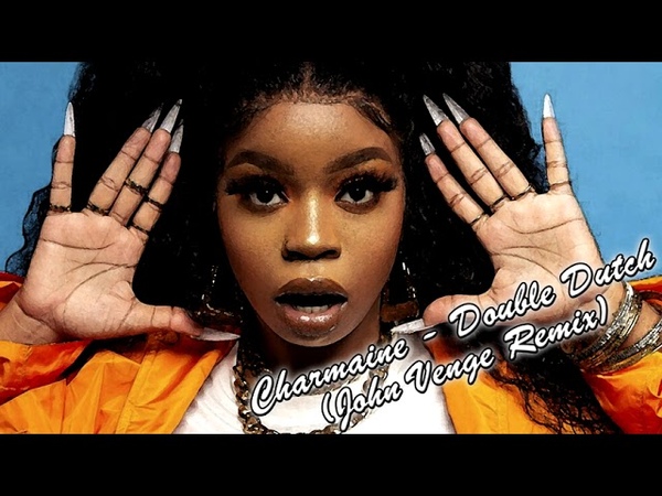 Charmaine Double Dutch ( John Venge