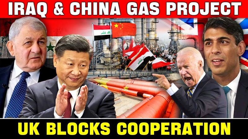 UK Opposition Failed China Iraq Build Billion Natural Gas Treatment Plant, It Will Alter