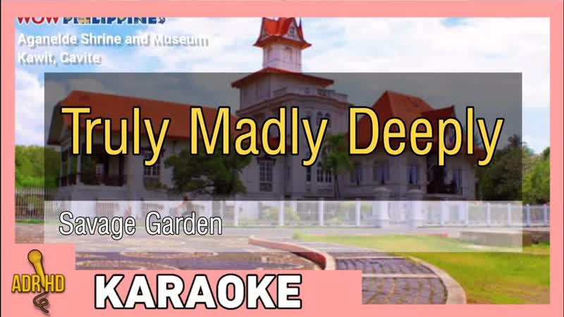 ADR HD KARAOKE, Truly Madly Deeply Savage