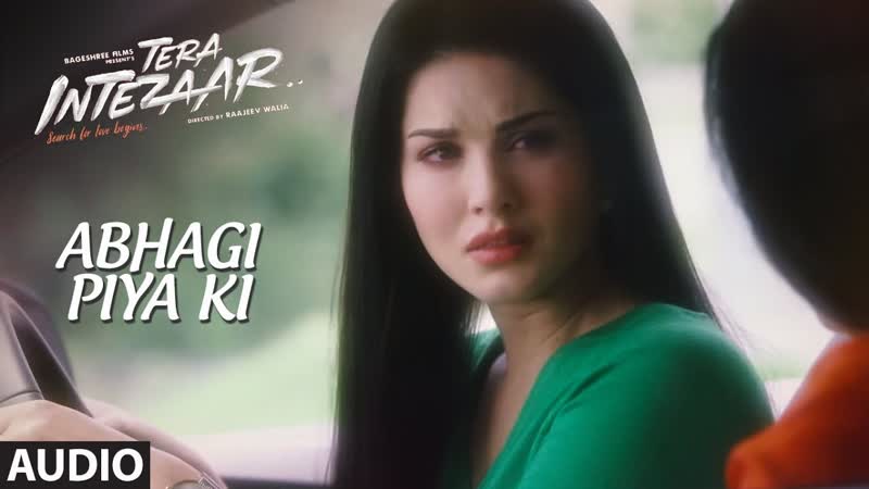 Abhagi Piya Ki Full Audio Song, Tera Intezaar, Arbaaz Khan, Sunny Leone, Kanika
