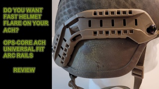 FAST helmet flare on an ACH OPSCORE ACH ARC Rail review