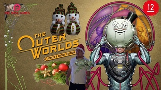 The Outer Worlds: Spacer's Choice Edition  С РОЖДЕСТВОМ Прохождение 12  2K RTX