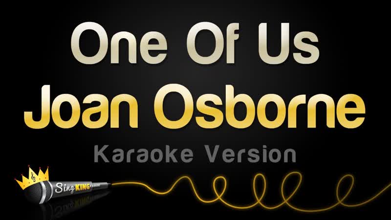 Joan Osborne One Of Us ( Karaoke