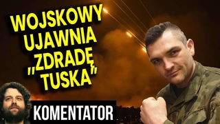 Wojskowy Ujawnia Zdrad Tuska - Porucznik Powaka Analiza Ator