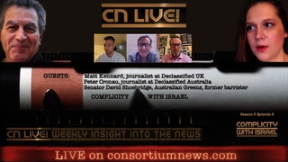 COMPLICITY WITH ISRAEL - Matt Kennard, Peter Cronau & Senator David Shoebridge - CN Live! S6E3