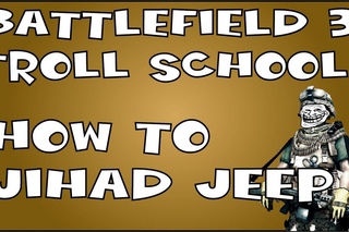 BF3 Troll School: How to Jihad Jeep
