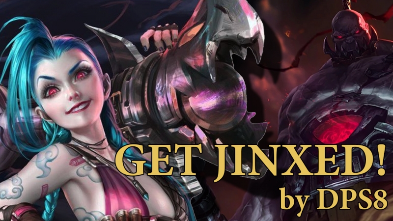 GET JINXED! | DPS8