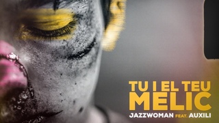 JazzWoman ft. AUXILI | TU I EL TEU MELIC | [Videoclip] (Maléfica)