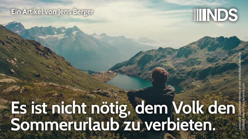 Es ist nicht nötig, dem Volk den Sommerurlaub zu verbieten. Jens Berger