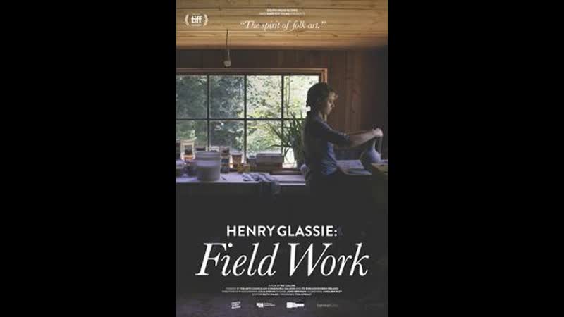 Henry Glassie: Field Work (2019)