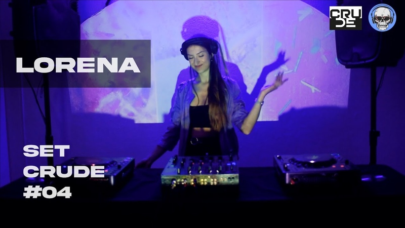 Lorena Román, DJ Set CRUDE,
