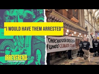 I would have them all arrested - CofE Revs on Climate Protestors