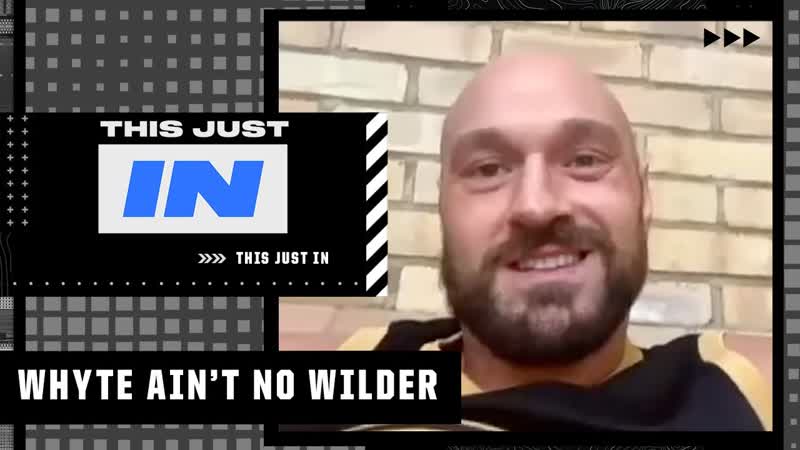 Dillian Whyte aint no Deontay Wilder Tyson Fury, This Just